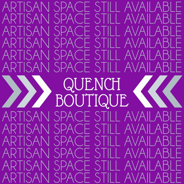 artisan space still available - we're looking for handmade product makers / arts & crafts at quench boutique